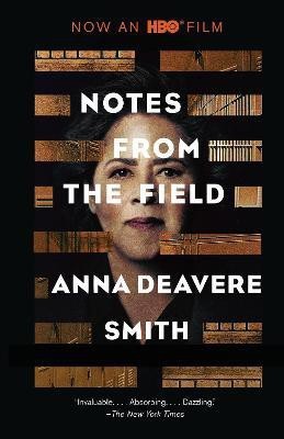 Notes from the Field(English, Paperback, Smith Anna Deavere)