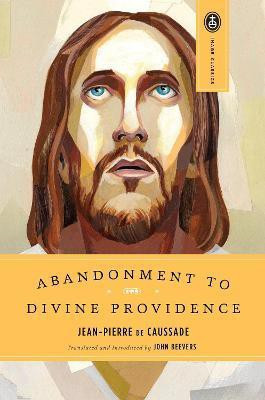 Abandonment to Divine Providence(English, Paperback, De Caussade Jean-Pierre)