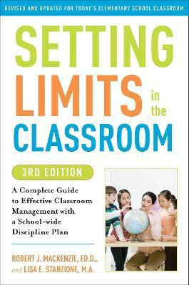Setting Limits in the Classroom, 3rd Edition(English, Paperback, Mackenzie Robert J.)