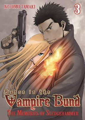 Dance in the Vampire Bund: The Memories of Sledge Hammer Vol. 3(English, Paperback, Tamaki Nozomu)