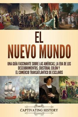 El Nuevo Mundo(Spanish, Paperback, History Captivating)
