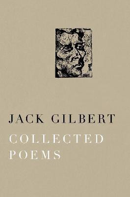 Collected Poems of Jack Gilbert(English, Paperback, Gilbert Jack)