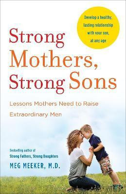 Strong Mothers, Strong Sons(English, Paperback, Meeker Meg M.D.)