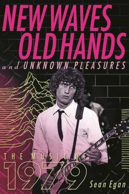 New Waves, Old Hands, And Unknown Pleasures(English, Paperback, Egan Sean)