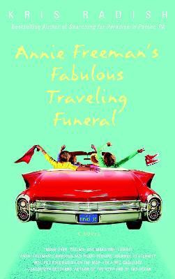 Annie Freeman's Fabulous Traveling Funeral(English, Paperback, Radish Kris)