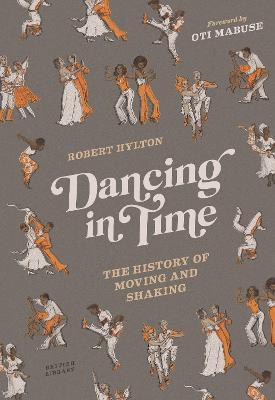 Dancing in Time(English, Hardcover, Hylton Robert)