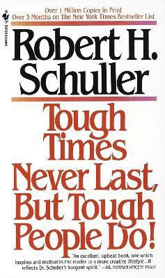 Tough Times Never Last, but Tough People Do!(English, Paperback, Schuller Robert)
