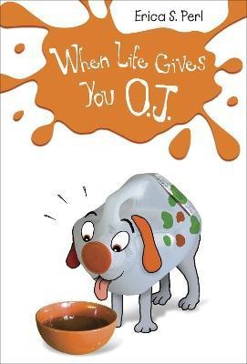 When Life Gives You O.J.(English, Paperback, Perl Erica S.)