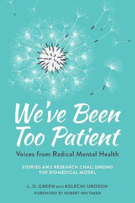 We've Been Too Patient(English, Paperback, Green Liz Demi)