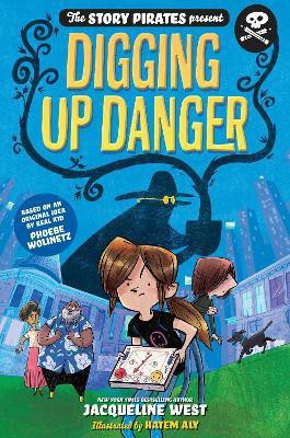 Story Pirates Present: Digging Up Danger. The(English, Paperback, Pirates Story)