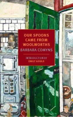 Our Spoons Came from Woolworths(English, Paperback, Comyns Barbara)