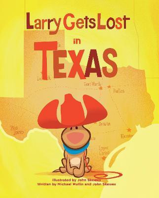 Larry Gets Lost in Texas(English, Hardcover, Skewes John)