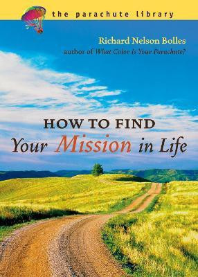 How to Find Your Mission in Life(English, Paperback, Bolles Richard N.)