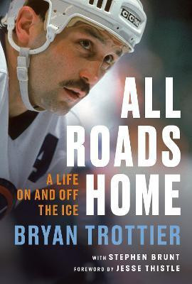 All Roads Home(English, Hardcover, Trottier Bryan)