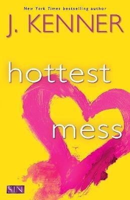 Hottest Mess(English, Paperback, Kenner J.)