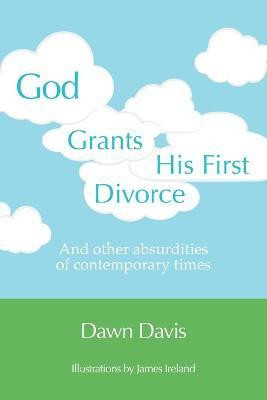 God Grants His First Divorce(English, Paperback, Davis Dawn)