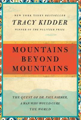 Mountains Beyond Mountains(English, Paperback, Kidder Tracy)