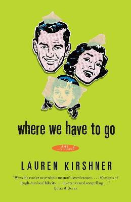 Where We Have to Go(English, Paperback, Kirshner Lauren)