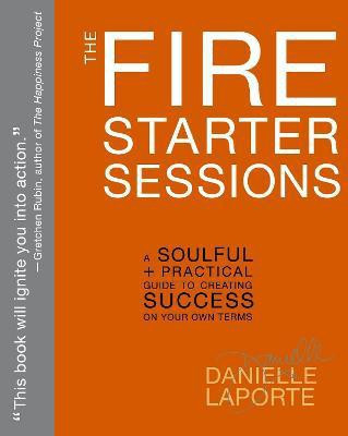 The Fire Starter Sessions(English, Paperback, LaPorte Danielle)