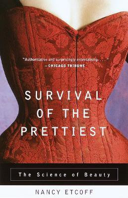 Survival of the Prettiest(English, Paperback, Etcoff Nancy)