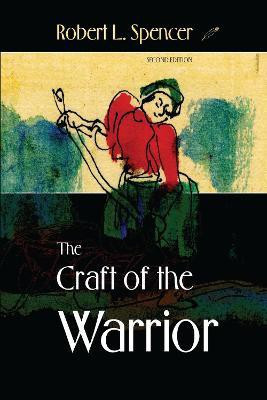 The Craft of the Warrior(English, Paperback, Spencer Robert L.)