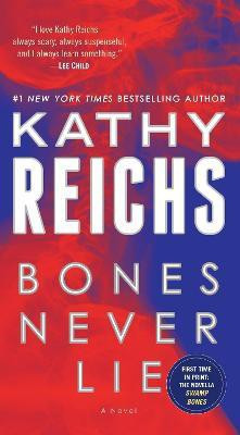 Bones Never Lie (with bonus novella Swamp Bones)(English, Paperback, Reichs Kathy)
