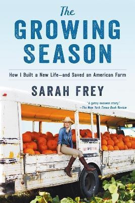 The Growing Season(English, Hardcover, Frey Sarah)