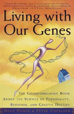 Living with Our Genes(English, Paperback, Hamer Dean H.)