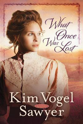 What Once was Lost(English, Paperback, Sawyer Kim Vogel)