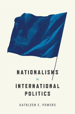 Nationalisms in International Politics(English, Hardcover, Powers Kathleen E.)