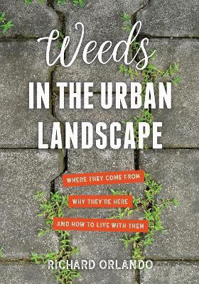 Weeds in the Urban Landscape(English, Paperback, Orlando Richard)