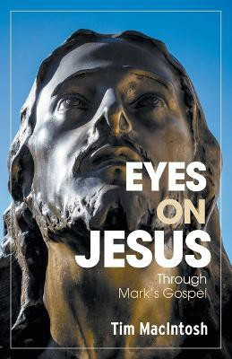 Eyes on Jesus(English, Paperback, Macintosh Tim)