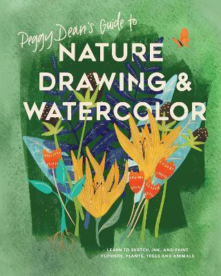 Peggy Dean's Guide to Nature Drawing(English, Paperback, Dean Peggy)