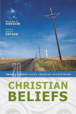 Christian Beliefs(English, Paperback, Grudem Wayne A.)