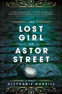 The Lost Girl of Astor Street(English, Paperback, Morrill Stephanie)