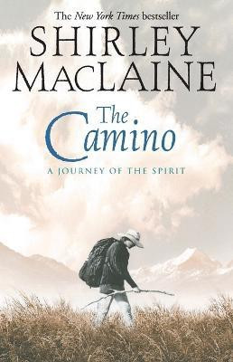 The Camino: A Journey of the Spirit(English, Paperback, Maclaine Shirley)