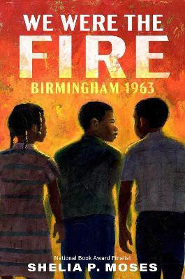 We Were the Fire(English, Hardcover, Moses Shelia P.)