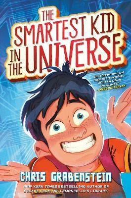 The Smartest Kid in the Universe(English, Hardcover, Grabenstein Chris)