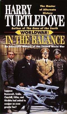 In the Balance (Worldwar, Book One)(English, Paperback, Turtledove Harry)