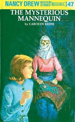 Nancy Drew 47: the Mysterious Mannequin(English, Hardcover, Keene Carolyn)