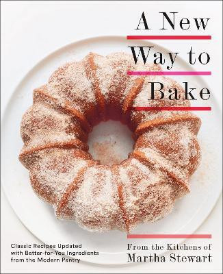 A New Way to Bake(English, Paperback, Editors of Martha Stewart Living)