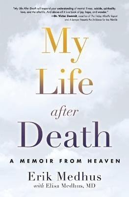 My Life After Death(English, Paperback, Medhus Erik M.D.)