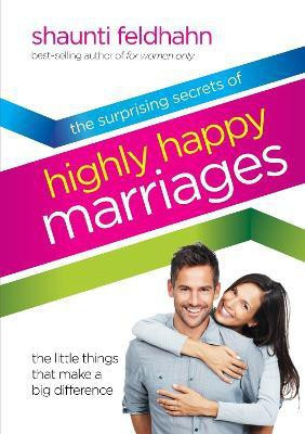 The Surprising Secrets of Highly Happy Marriages(English, Hardcover, Feldhahn Shaunti)