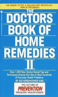 The Doctors Book of Home Remedies II(English, Paperback, Prevention Magazine Editors Sid)