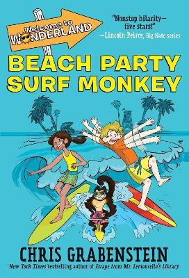 Welcome to Wonderland #2: Beach Party Surf Monkey(English, Paperback, Grabenstein Chris)