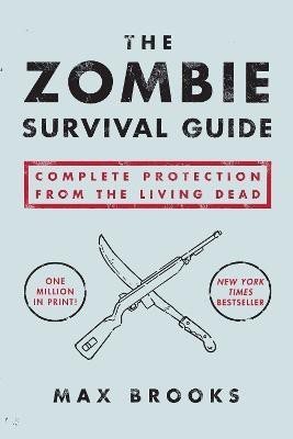 The Zombie Survival Guide(English, Paperback, Brooks Max)