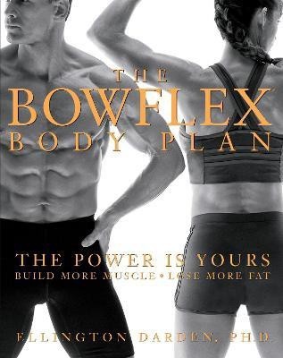 The Bowflex Body Plan(English, Hardcover, Darden Ellington PhD)