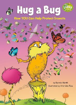 Hug a Bug: How YOU Can Help Protect Insects(English, Hardcover, Worth Bonnie)