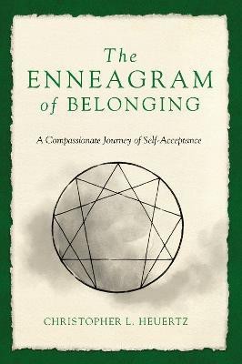 The Enneagram of Belonging(English, Paperback, Heuertz Christopher L.)