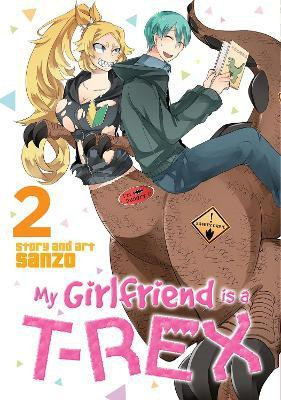 My Girlfriend is a T-Rex Vol. 2(English, Paperback, Sanzo)